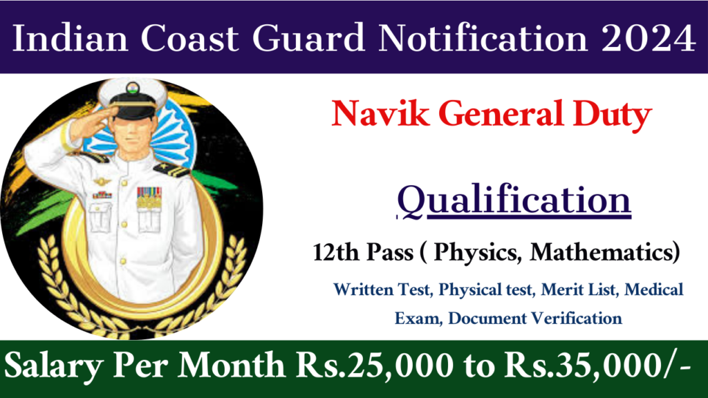 Indian Coast Guard Notification 2024 Apply Online Now